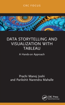 Data Storytelling and Visualization with Tableau : A Hands-on Approach
