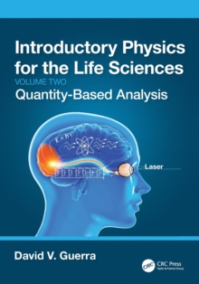 Introductory Physics for the Life Sciences: (Volume 2) : Quantity-Based Analysis