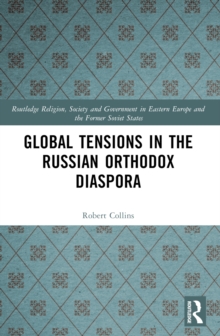 Global Tensions in the Russian Orthodox Diaspora