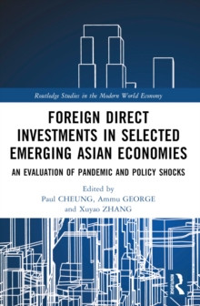 Foreign Direct Investments in Emerging Asia : An Evaluation of Pandemic and Policy Shocks