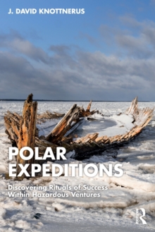 Polar Expeditions : Discovering Rituals of Success within Hazardous Ventures