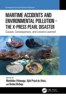 Maritime Accidents and Environmental Pollution - The X-Press Pearl Disaster : Causes, Consequences, and Lessons Learned