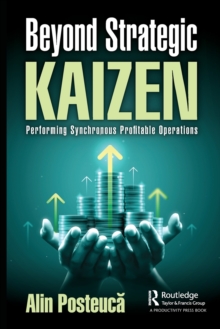 Beyond Strategic Kaizen : Performing Synchronous Profitable Operations