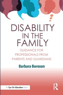 Disability in the Family : Guidance for Professionals from Parents and Guardians