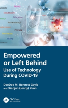 Empowered or Left Behind : Use of Technology During COVID-19