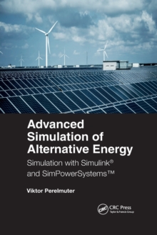 Advanced Simulation of Alternative Energy : Simulation with Simulink and SimPowerSystems