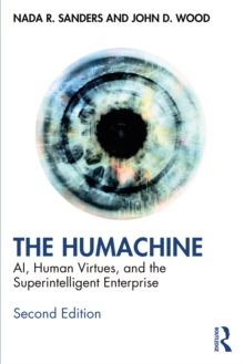 The Humachine : AI, Human Virtues, and the Superintelligent Enterprise