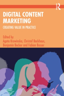 Digital Content Marketing : Creating Value in Practice