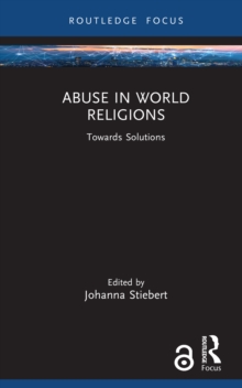 Abuse in World Religions : Towards Solutions