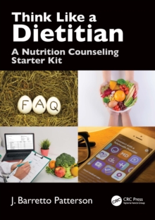 Think Like a Dietitian : A Nutrition Counseling Starter Kit