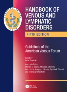 Handbook of Venous and Lymphatic Disorders : Guidelines of the American Venous Forum