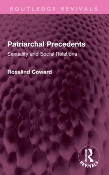 Patriarchal Precedents : Sexuality and Social Relations