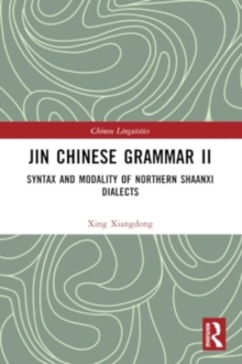 Jin Chinese Grammar II : Syntax and Modality of Northern Shaanxi Dialects