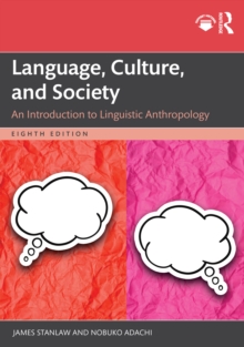 Language, Culture, and Society : An Introduction to Linguistic Anthropology