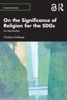 On the Significance of Religion for the SDGs : An Introduction