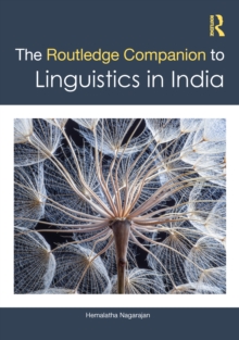 The Routledge Companion to Linguistics in India