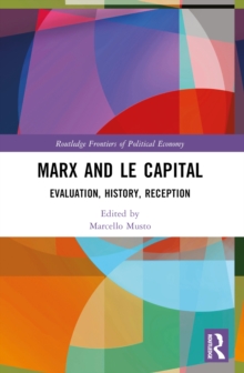 Marx and Le Capital : Evaluation, History, Reception