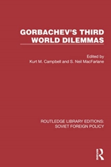 Gorbachev's Third World Dilemmas