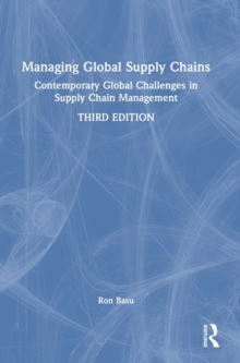 Managing Global Supply Chains : Contemporary Global Challenges in Supply Chain Management