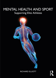 Mental Health and Sport : Supporting Elite Athletes