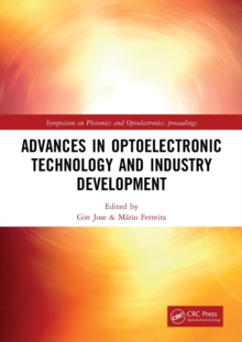 Advances in Optoelectronic Technology and Industry Development : Proceedings of the 12th International Symposium on Photonics and Optoelectronics (SOPO 2019), August 17-19, 2019, Xi'an, China