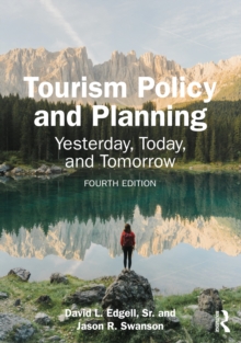 Tourism Policy and Planning : Yesterday, Today, and Tomorrow