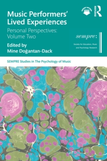 Music Performers' Lived Experiences : Personal Perspectives: Volume Two
