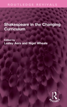 Shakespeare in the Changing Curriculum