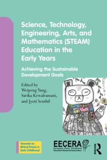 Science, Technology, Engineering, Arts, and Mathematics (STEAM) Education in the Early Years : Achieving the Sustainable Development Goals