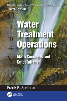 Mathematics Manual for Water and Wastewater Treatment Plant Operators: Water Treatment Operations : Math Concepts and Calculations