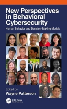 New Perspectives in Behavioral Cybersecurity : Human Behavior and Decision-Making Models