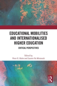 Educational Mobilities and Internationalised Higher Education : Critical Perspectives