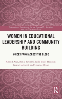 Women in Educational Leadership and Community Building : Voices from across the Globe