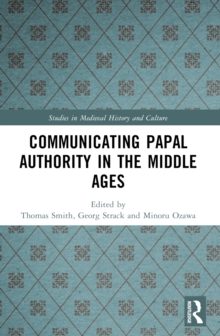 Communicating Papal Authority in the Middle Ages