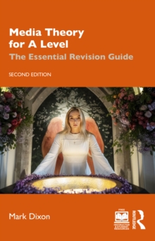 Taylor & Francis Ltd Media Theory For A Level , The Essential Revision Guide