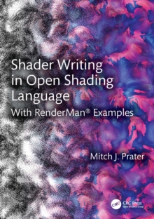 Shader Writing in Open Shading Language : with RenderMan Examples