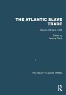 The Atlantic Slave Trade : Volume I Origins1600