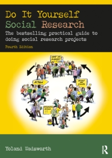 Do It Yourself Social Research : The bestselling practical guide to doing social research projects