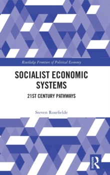 Socialist Economic Systems : 21st Century Pathways