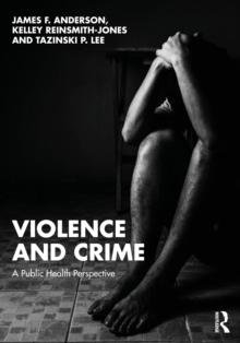 Violence and Crime : A Public Health Perspective