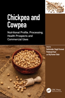 Chickpea and Cowpea : Nutritional Profile, Processing, Health Prospects and Commercial Uses