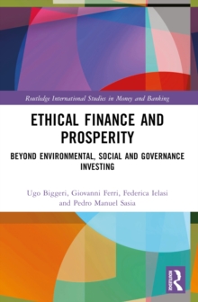 Ethical Finance and Prosperity : Beyond Environmental, Social and Governance Investing