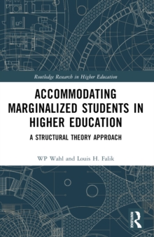 Accommodating Marginalized Students in Higher Education : A Structural Theory Approach