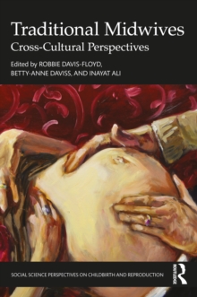 Traditional Midwives : Cross-Cultural Perspectives