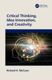 Critical Thinking, Idea Innovation, and Creativity