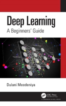 Deep Learning : A Beginners' Guide