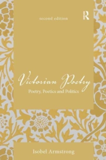 Victorian Poetry : Poetry, Poetics and Politics