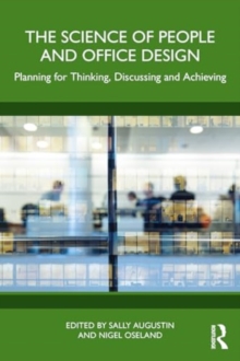 The Science of People and Office Design : Planning for Thinking, Discussing and Achieving