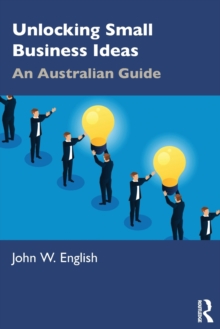 Unlocking Small Business Ideas : An Australian Guide