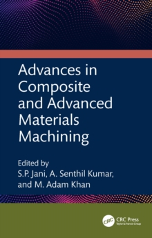 Advances in Composite and Advanced Materials Machining